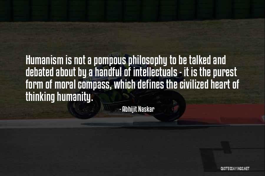 Compassion And Humanity Quotes By Abhijit Naskar