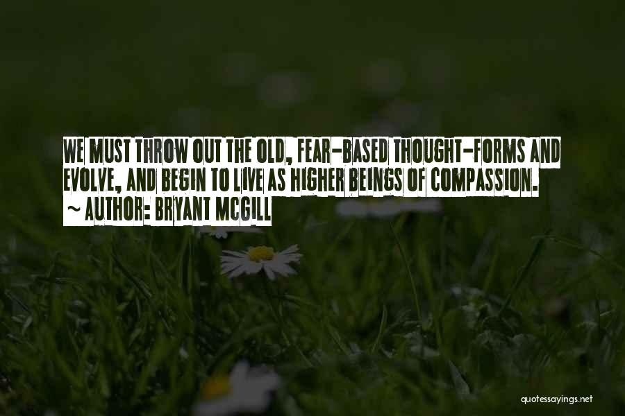 Compassion And Humanity Quotes By Bryant McGill