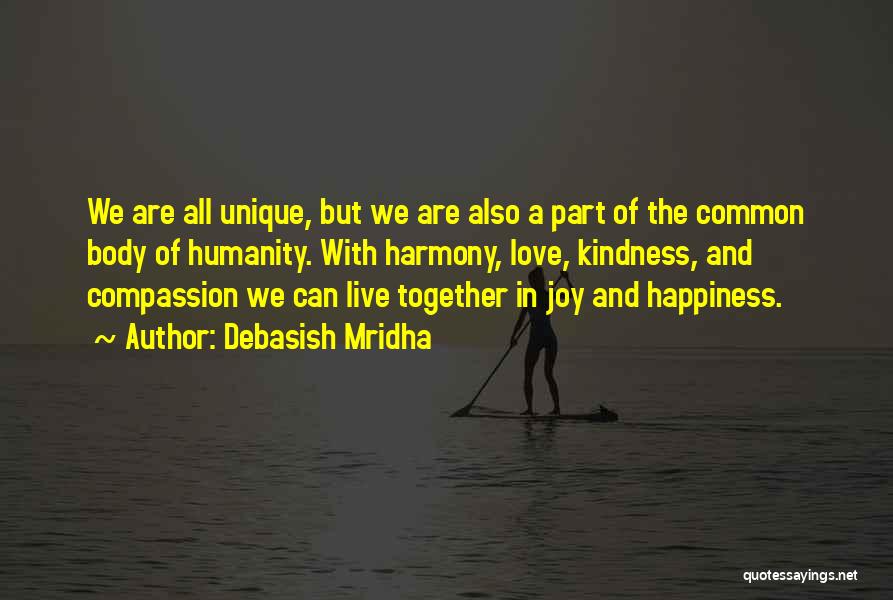 Compassion And Humanity Quotes By Debasish Mridha