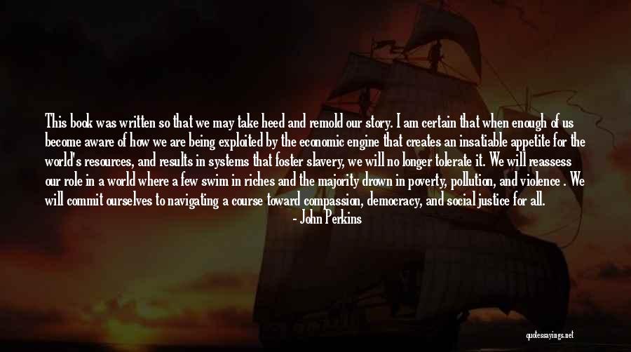 Compassion And Humanity Quotes By John Perkins