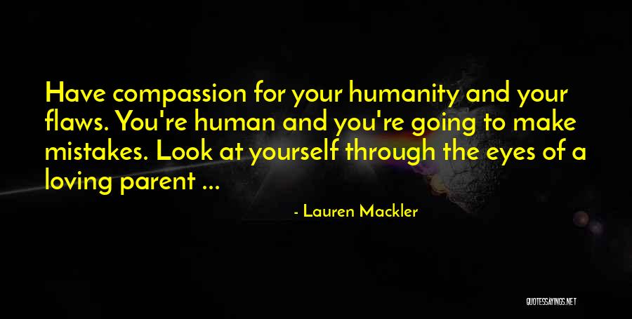 Compassion And Humanity Quotes By Lauren Mackler