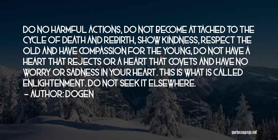Compassion And Kindness Quotes By Dogen