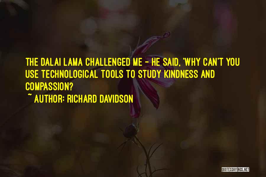 Compassion And Kindness Quotes By Richard Davidson