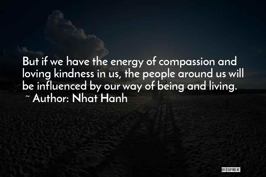Compassion And Loving Kindness Quotes By Nhat Hanh