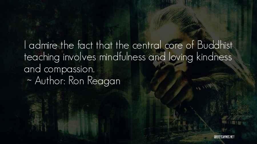 Compassion And Loving Kindness Quotes By Ron Reagan