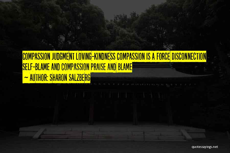 Compassion And Loving Kindness Quotes By Sharon Salzberg