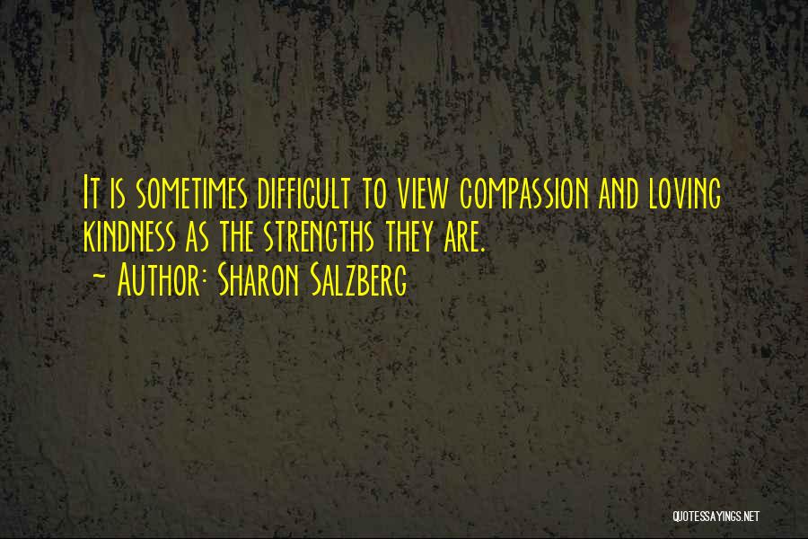 Compassion And Loving Kindness Quotes By Sharon Salzberg