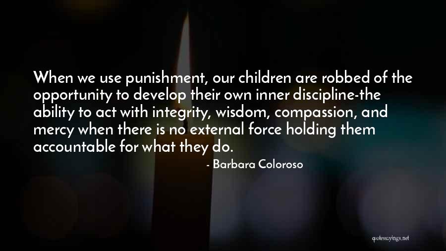 Compassion And Mercy Quotes By Barbara Coloroso Compassion And Mercy Quotes By Barbara Coloroso