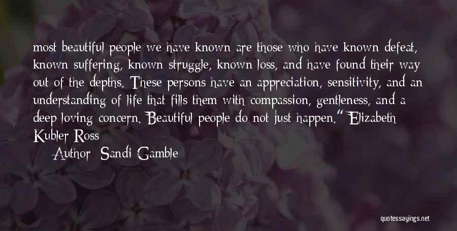 Compassion And Sensitivity Quotes By Sandi Gamble