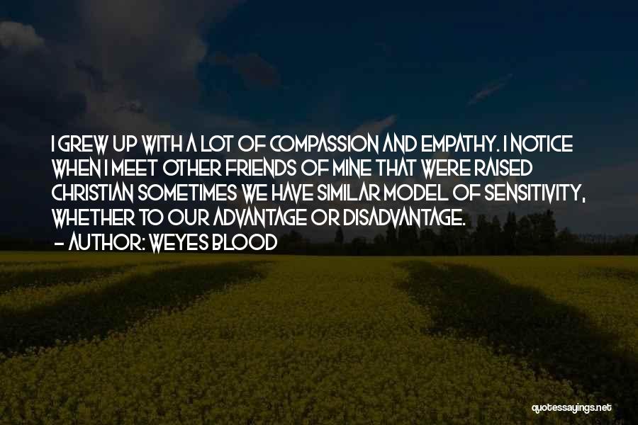 Compassion And Sensitivity Quotes By Weyes Blood