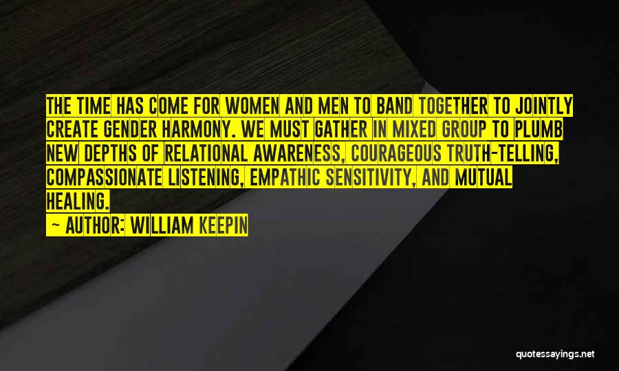 Compassion And Sensitivity Quotes By William Keepin