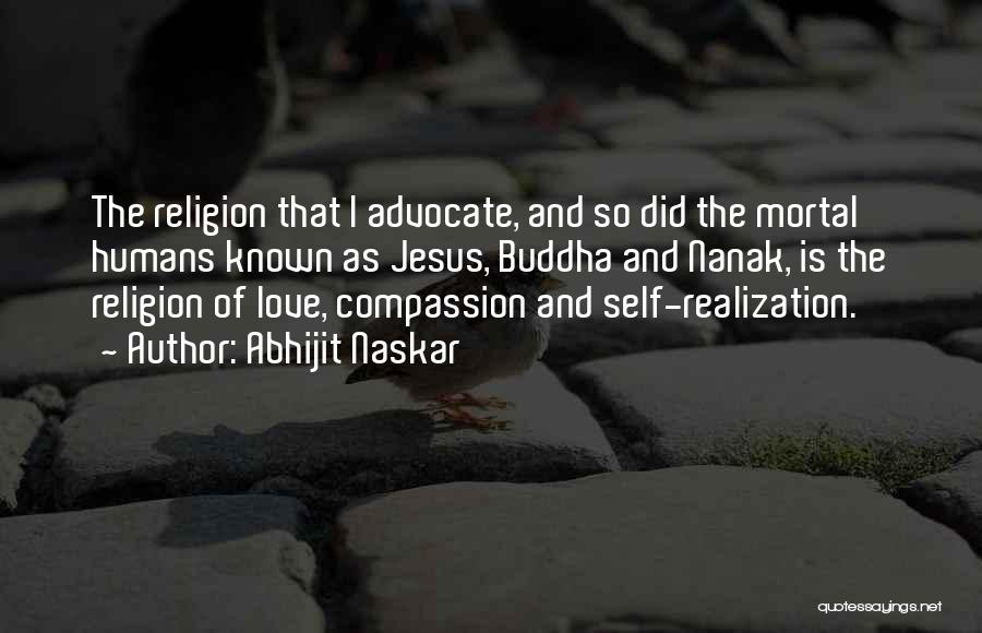 Compassion Buddha Quotes By Abhijit Naskar