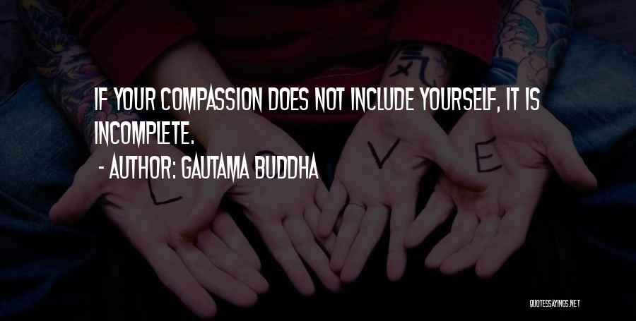 Compassion Buddha Quotes By Gautama Buddha