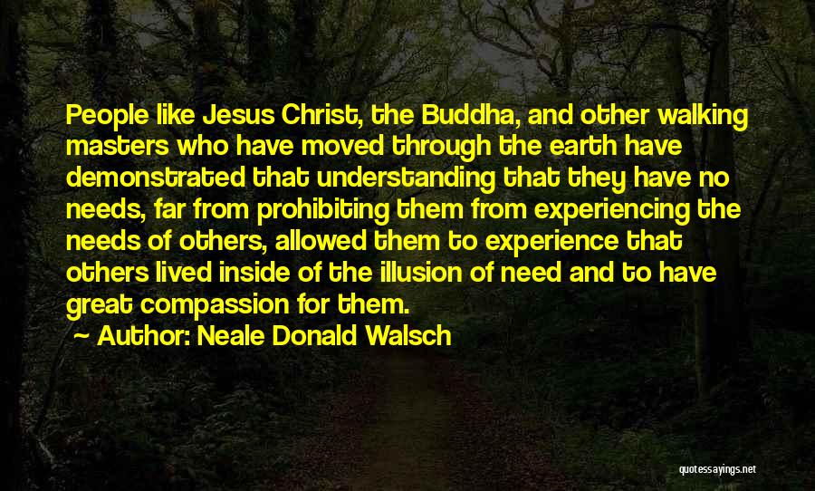 Compassion Buddha Quotes By Neale Donald Walsch