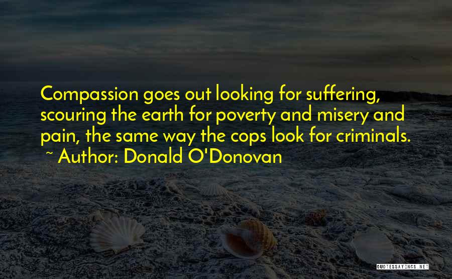 Compassion For Criminals Quotes By Donald O'Donovan