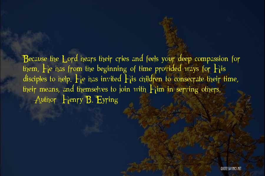 Compassion For Others Quotes By Henry B. Eyring