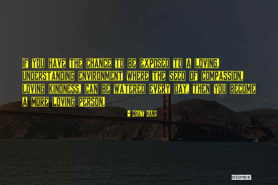 Compassion For The Environment Quotes By Nhat Hanh Compassion For The Environment Quotes By Nhat Hanh