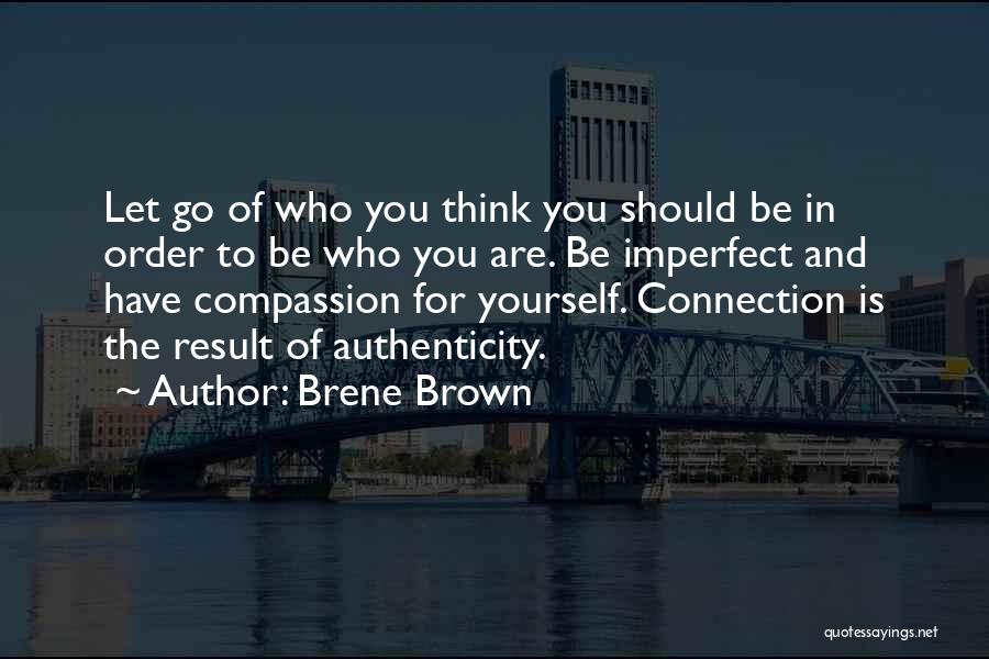 Compassion For Yourself Quotes By Brene Brown