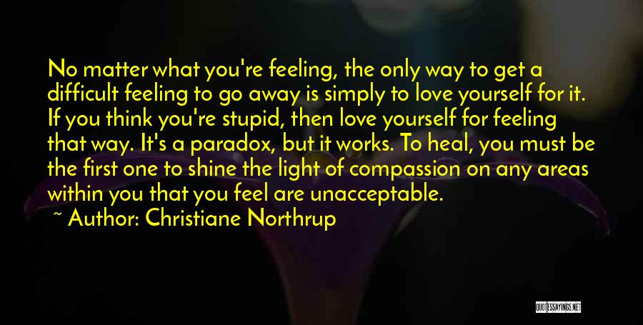 Compassion For Yourself Quotes By Christiane Northrup