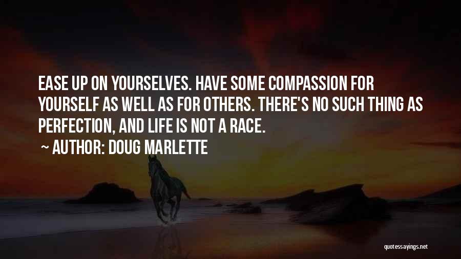 Compassion For Yourself Quotes By Doug Marlette