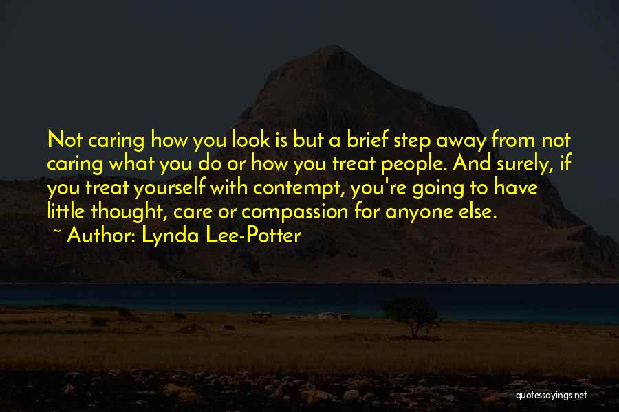 Compassion For Yourself Quotes By Lynda Lee-Potter