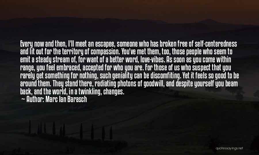 Compassion For Yourself Quotes By Marc Ian Barasch