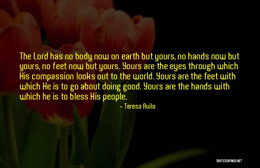 Compassion Quotes Quotes By Teresa Avila Compassion Quotes Quotes By Teresa Avila