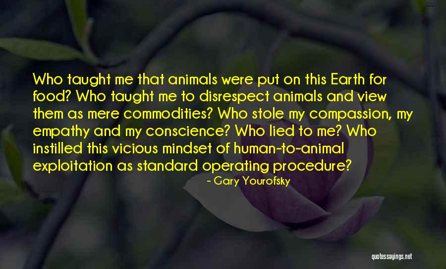 Compassion To Animals Quotes By Gary Yourofsky Compassion To Animals Quotes By Gary Yourofsky