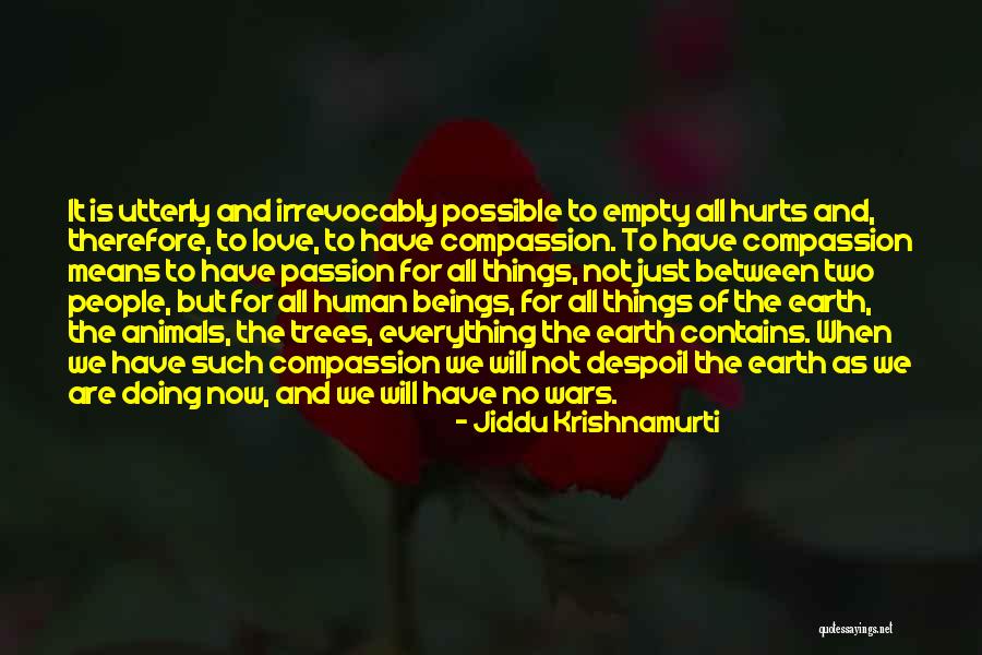 Compassion To Animals Quotes By Jiddu Krishnamurti Compassion To Animals Quotes By Jiddu Krishnamurti