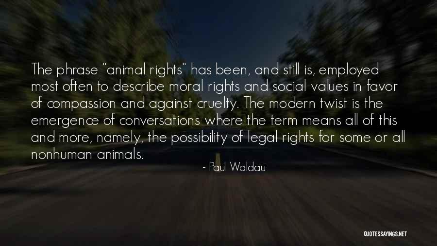 Compassion To Animals Quotes By Paul Waldau Compassion To Animals Quotes By Paul Waldau