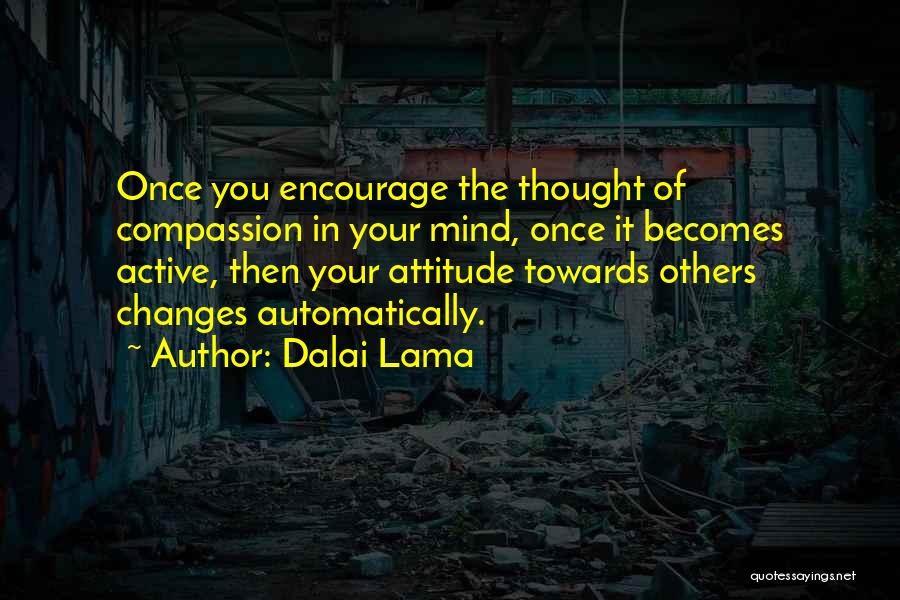 Compassion Towards Others Quotes By Dalai Lama