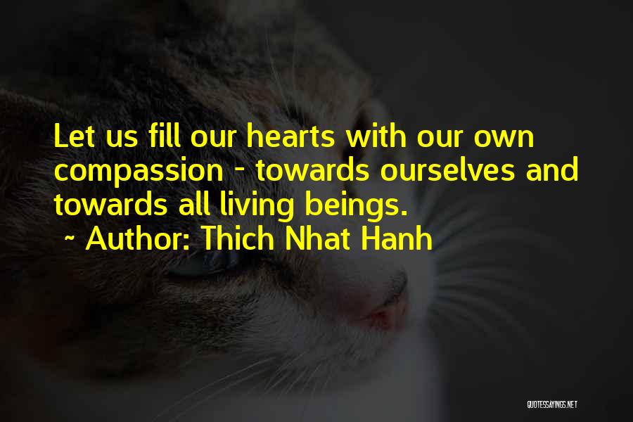 Compassion Towards Others Quotes By Thich Nhat Hanh