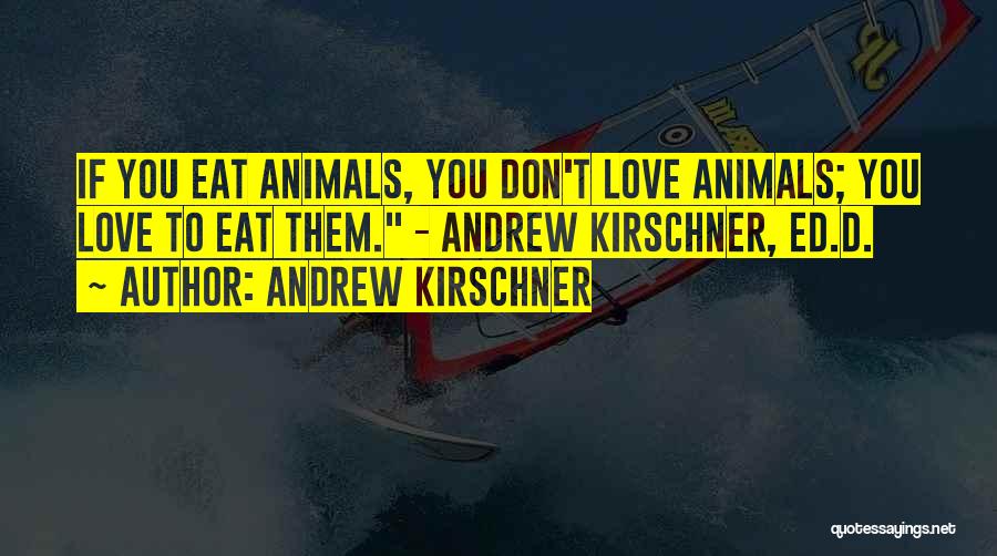 Compassion Vegan Quotes By Andrew Kirschner