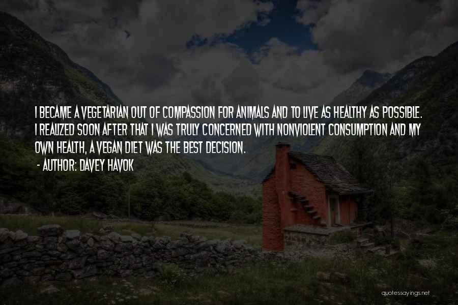 Compassion Vegan Quotes By Davey Havok