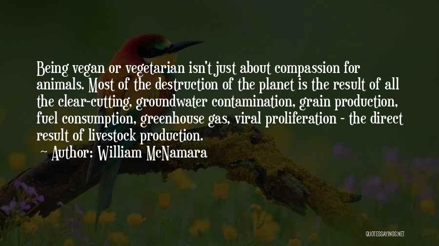 Compassion Vegan Quotes By William McNamara