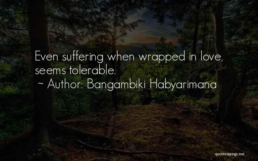 Compassionate Heart Quotes By Bangambiki Habyarimana