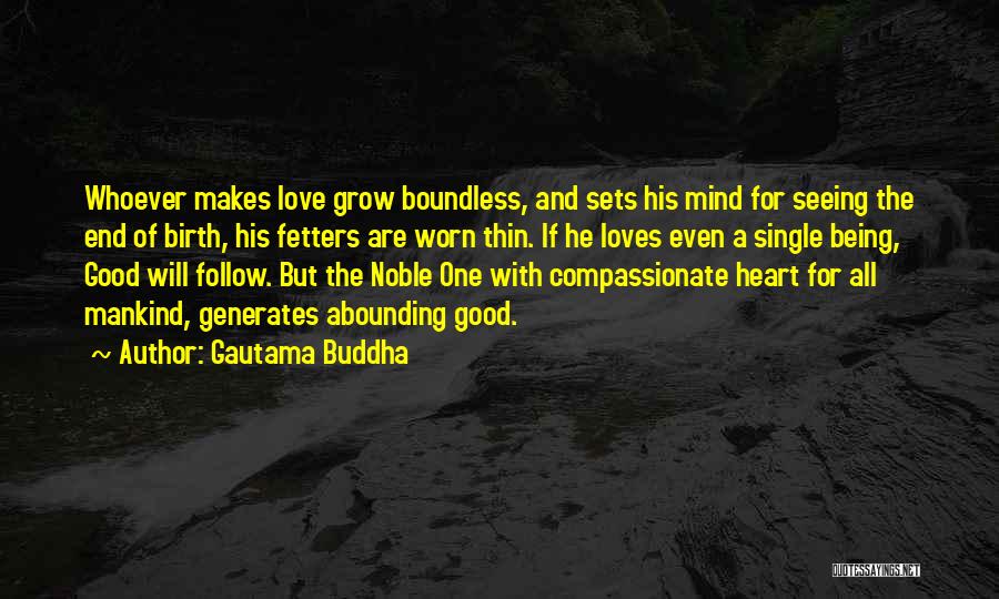 Compassionate Heart Quotes By Gautama Buddha