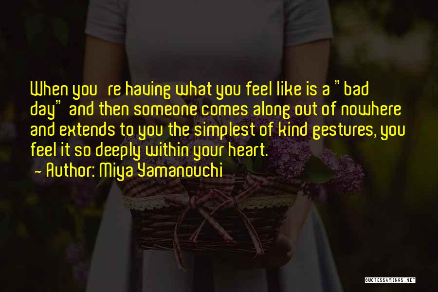 Compassionate Heart Quotes By Miya Yamanouchi