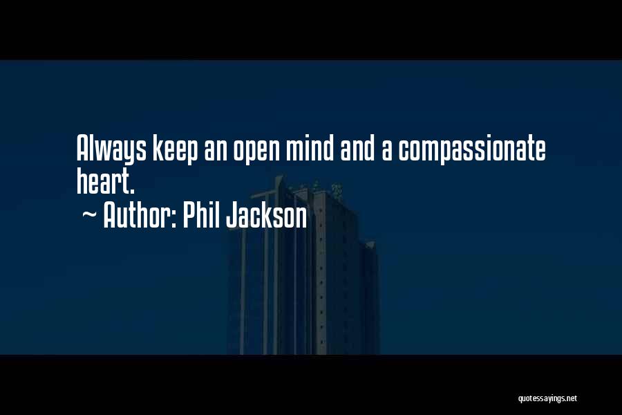 Compassionate Heart Quotes By Phil Jackson