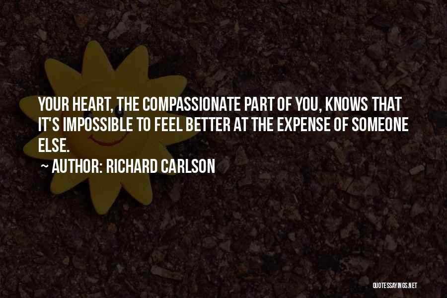 Compassionate Heart Quotes By Richard Carlson