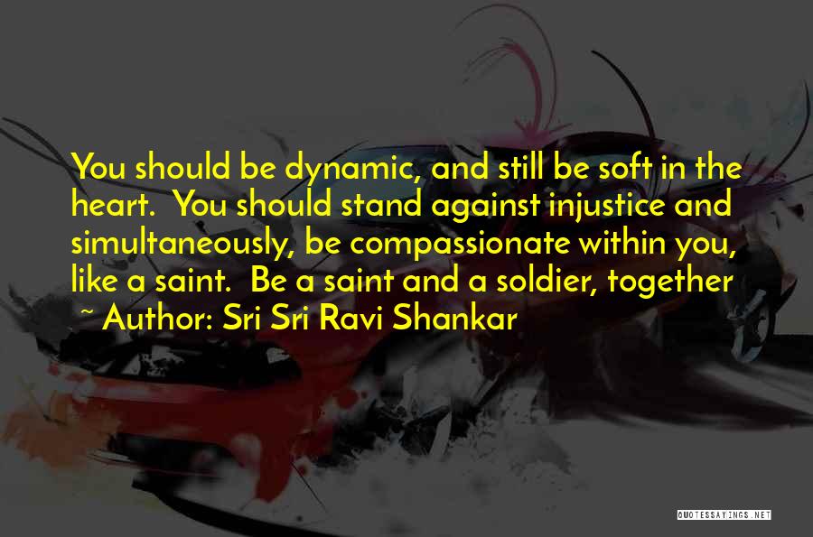 Compassionate Heart Quotes By Sri Sri Ravi Shankar