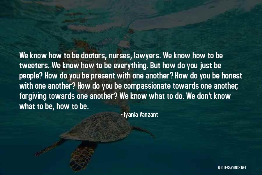 Compassionate Nurses Quotes By Iyanla Vanzant Compassionate Nurses Quotes By Iyanla Vanzant