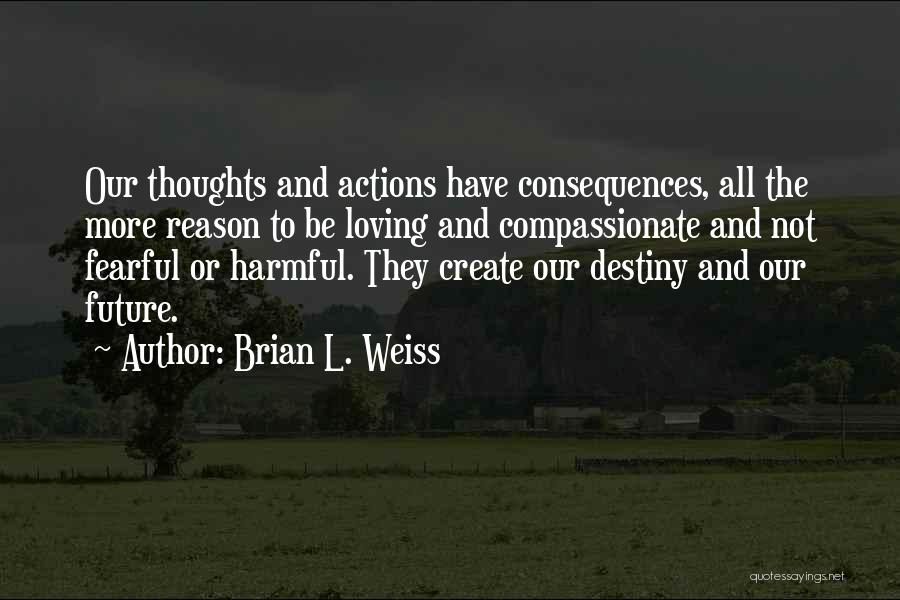 Compassionate Quotes By Brian L. Weiss