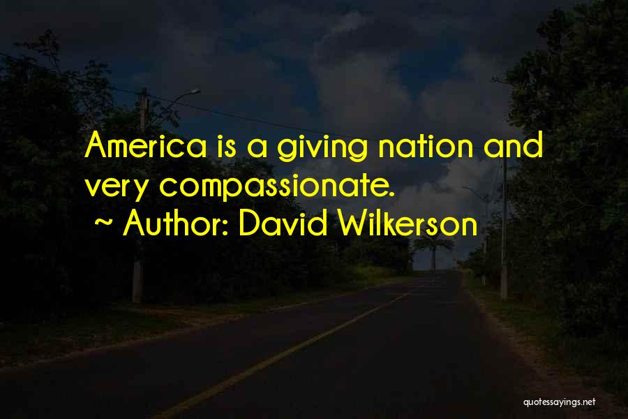 Compassionate Quotes By David Wilkerson