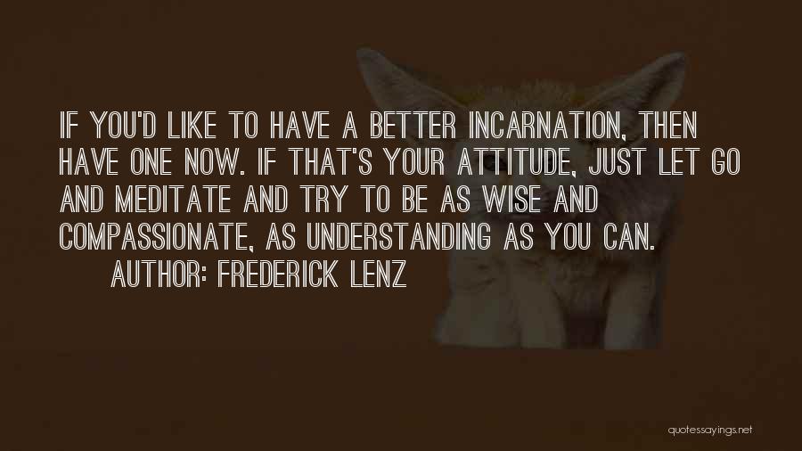 Compassionate Quotes By Frederick Lenz