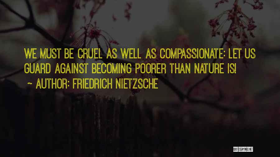 Compassionate Quotes By Friedrich Nietzsche