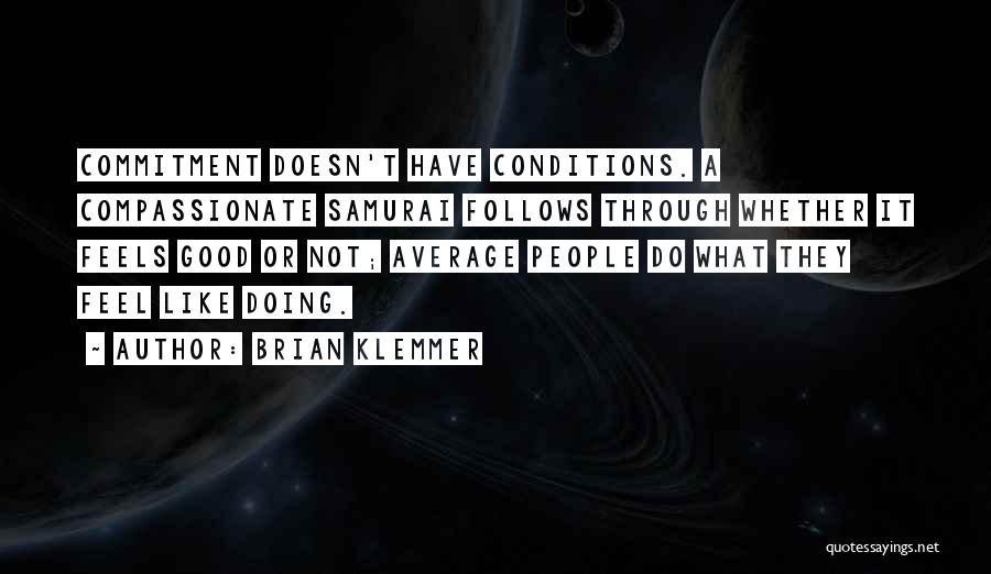 Compassionate Samurai Quotes By Brian Klemmer