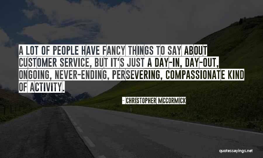 Compassionate Service Quotes By Christopher McCormick