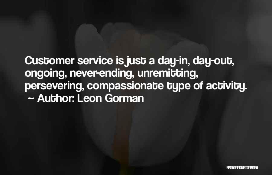 Compassionate Service Quotes By Leon Gorman