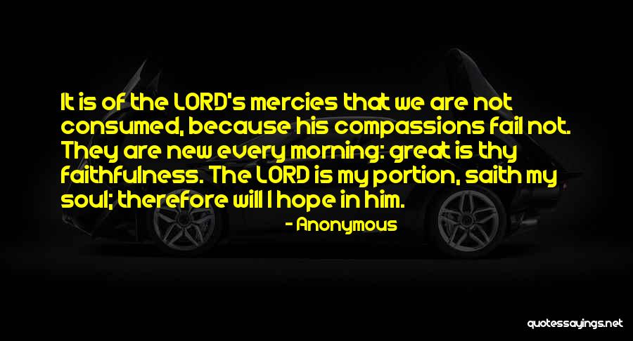 Compassions Quotes By Anonymous Compassions Quotes By Anonymous